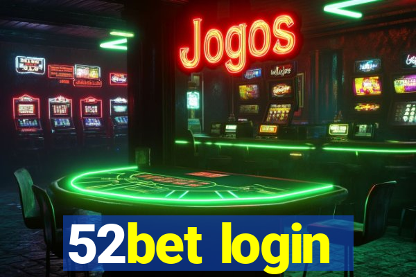52bet login